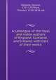 A catalogue of the royal and noble authors of England, Scotland, and Ireland; with lists of their works:, Walpole, Horace, 1717-1797,Park, Thomas, 1759-1834. ed 