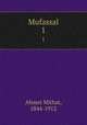 Mufassal. 1, Ahmet Mithat, 1844-1912 