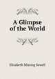 A Glimpse of the World, Elizabeth Missing Sewell 