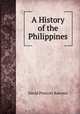 A History of the Philippines, David Prescott Barrows 