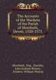 The Accounts of the Wardens of the Parish of Morebath, Devon. 1520-1573 ., Morebath, Eng . (Parish), John Erskine Binney , Frederic William Weaver 