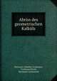 Abriss des geometrischen Kalkuls, Hermann Gunther Grassman 