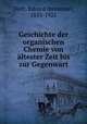 Geschichte der organischen Chemie von altester Zeit bis zur Gegenwart, Hjelt, Edvard Immanuel, 1855-1921 