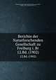 Berichte der Naturforschenden Gesellschaft zu Freiburg i. Br. 12.Bd. (1902), Naturforschende Gesellschaft zu Freiburg i. B,Gruber, August, 1853- ed,Gerhardt, K., ed 