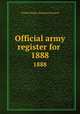 Official army register for . 1888, United States. Adjutant General 