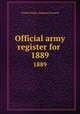 Official army register for . 1889, United States. Adjutant General 