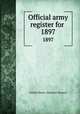 Official army register for . 1897, United States. Adjutant General 