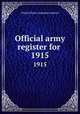 Official army register for . 1915, United States. Adjutant General 