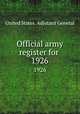 Official army register for . 1926, United States. Adjutant General 