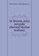 In Verrem, actio secunda (Second Verrine oration);, Cicero, Marcus Tullius,Prout, J.A. 