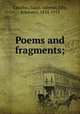 Poems and fragments;, Catullus, Gaius Valerius,Ellis, Robinson, 1834-1913 