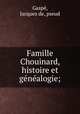 Famille Chouinard, histoire et genealogie;, Jacques de Gaspe 