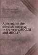 A journal of the Swedish embassy, in the years MDCLIII and MDCLIV, Whitlocke, Bulstrode, 1605-1675 or 6,Morton, Charles, 1716-1799 