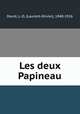 Les deux Papineau, David, L.-O. (Laurent-Olivier), 1840-1926 
