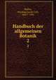 Handbuch der allgemeinen Botanik. 2, Nicolaus Jacob Carl Muller 
