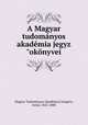 A Magyar tudomanyos akademia jegyz?okonyvei, Antal Csengery 