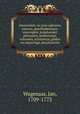 Amsterdam, in zyne opkomst, aanwas, geschiedenissen, voorregten, koophandel, gebouwen, kerkenstaat, schoolen, schutterye, gilden en regeeringe, beschreeven, Wagenaar, Jan, 1709-1773 