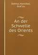 An der Schwelle des Orients, Dohna, Hannibal, Graf zu 