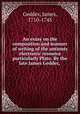 An essay on the composition and manner of writing of the antients electronic resource particularly Plato. By the late James Geddes,, Geddes, James, 1710-1745 