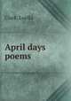 April days poems, Clark, Luella 