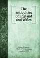 The antiquities of England and Wales, Grose, Francis, 1731?-1791,St. Albyn, Langley. PRO 