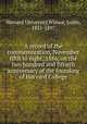 A record of the commemoration, November fifth to eight, 1886, on the two hundred and fiftieth anniversary of the founding of Harvard College, Harvard University,Winsor, Justin, 1831-1897 