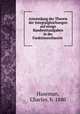 Anwendung der Theorie der Integralgleichungen auf einige Randwertaufgaben in der Funktionentheorie, Haseman, Charles, b. 1880 