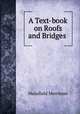 A Text-book on Roofs and Bridges ., Merriman Mansfield 
