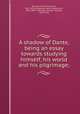 A shadow of Dante, being an essay towards studying himself, his world and his pilgrimage;, Rossetti, Maria Francesca, 1827-1876,Longfellow, Henry Wadsworth, 1807-1882. tr,Rossetti, William Michael, 1829-1919 