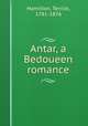 Antar, a Bedoueen romance, Hamilton, Terrick, 1781-1876 