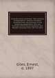 Australia twice traversed : the romance of exploration : being a narrative compiled from the journals of five exploring expeditions into and through central South Australia, and Western Australia from 1872 to 1876, Giles, Ernest, d. 1897 