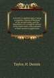 A system of applied optics; being a complete system of formul? of the second order, and the foundation of a complete system of the third order, with examples of their practical application, Taylor, H. Dennis 