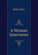 A Woman Intervenes, Barr Robert 