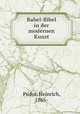 Babel-Bibel in der modernen Kunst, Pudor, Heinrich, 1865- 
