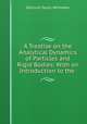 A Treatise on the Analytical Dynamics of Particles and Rigid Bodies: With an Introduction to the ., Edmund Taylor Whittaker 