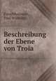 Beschreibung der Ebene von Troia, Forschhammer, Paul Wilhelm 