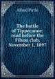 The battle of Tippecanoe: read before the Filson club, November 1, 1897, Alfred Pirtle 