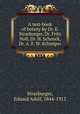 A text-book of botany by Dr. E. Strasburger, Dr. Fritz Noll, Dr. H. Schenck, Dr. A. F. W. Schimper, Strasburger, Eduard Adolf, 1844-1912 