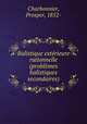 Balistique exterieure rationnelle (problemes balistiques secondaires), Charbonnier, Prosper, 1852- 