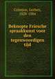 Beknopte Friesche spraakkunst voor den tegenwoordigen tijd, Colmjon, Gerben, 1828-1884 