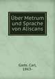 Uber Metrum und Sprache von Aliscans, Gade, Carl, 1863- 