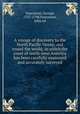 A voyage of discovery to the North Pacific Ocean, and round the world; in which the coast of north-west America has been carefully examined and accurately surveyed, Vancouver, George, 1757-1798,Vancouver, John ed 