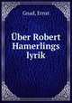 Uber Robert Hamerlings lyrik, Gnad, Ernst 