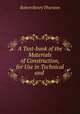 A Text-book of the Materials of Construction, for Use in Technical and ., Robert Henry Thurston 