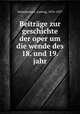 Beitrge zur geschichte der oper um die wende des 18. und 19. jahr., Schiedermair, Ludwig, 1876-1957 