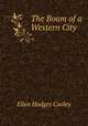 The Boom of a Western City, Ellen Hodges Cooley 