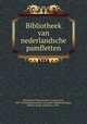 Bibliotheek van nederlandsche pamfletten, Bibliotheca Thysiana,Petit, Louis David, 1847-1918,Rijksuniversiteit te Leiden. Bibliotheek,Ruys, Hilletje Jacoba Adolphina, 1881- 