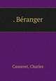 . Beranger, Causeret, Charles 