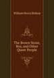 The Brown Stone, Boy, and Other Queer People, William Henry Bishop 