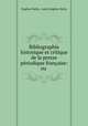 Bibliographie historique et critique de la presse periodique francaise: ou ., Eugene Hatin 